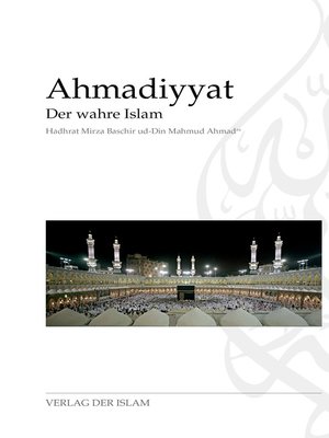 cover image of Ahmadiyyat--Der wahre Islam